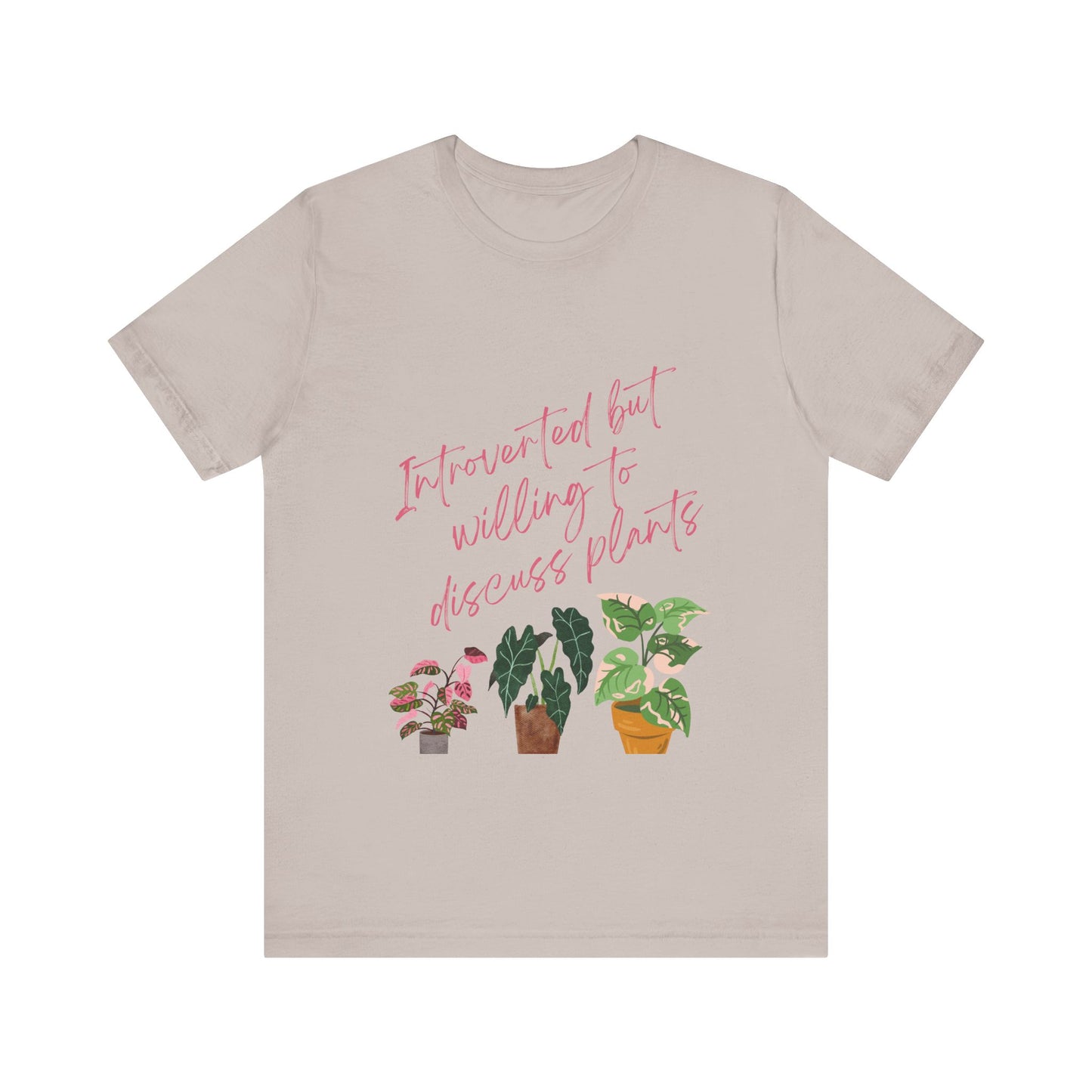 Introverted But Willing To Discuss Plants Tee